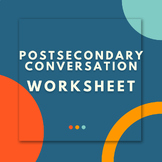 First Generation Postsecondary Conversation Worksheet