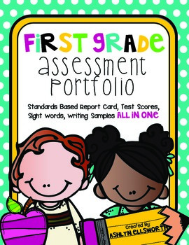 First Grade Assessment Portfolio by The Creative Classroom - Ashlyn ...