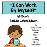 First Grade Back to School Packet (Literacy): "I Can Work 