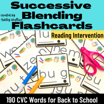 Preview of First Grade Back to School Short Vowels Successive Blending CVC Words Flashcards