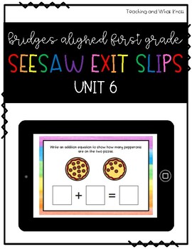 Preview of First Grade Bridges Aligned Seesaw Exit Slips- Unit 6