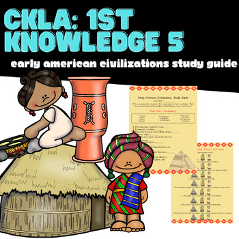 Preview of First Grade CKLA Knowledge 5 Early American Civilizations Study Guide