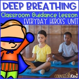 Deep Breathing Exercise Classroom Guidance Lesson