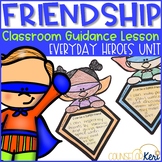 Friendship Classroom Guidance Lesson Superhero Theme for S
