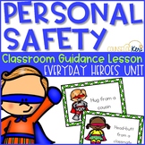 Personal Safety Classroom Guidance Lesson for Safe or Unsa