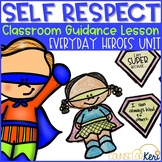 Self Respect & Self Esteem Classroom Guidance Lesson Super