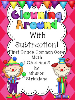 Preview of First Grade Common Core Math 1.OA. 4 and 5 Subtraction Strategies