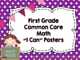 Common Core "I Can" Statements Posters for First Grade {Math}