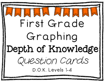 Preview of First Grade Depth of Knowledge {DOK} Graphing Questions
