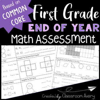 Preview of First Grade End-of-Year Math Assessment | Common Core Based