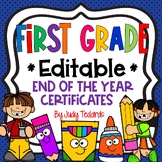 First Grade End of the Year Certificates (EDITABLE)