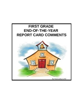 First Grade End-of-the-Year Report Card Comments by Noteworthy in NY