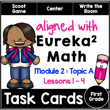 Preview of First Grade Eureka Math² Eureka Math Squared Aligned Task Cards Module 2 Topic A