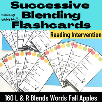 Preview of First Grade Fall Apples L & R Blends Words Successive Blending Flash Cards