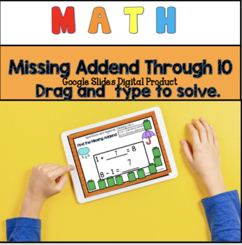 Preview of First Grade Find the Missing Addend Through 10 - Google Slides