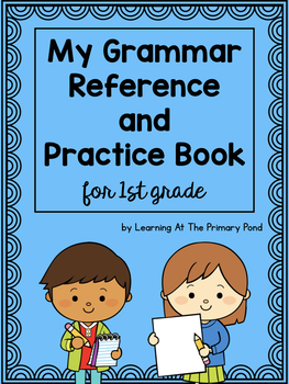 Preview of First Grade Grammar Workbook | My Grammar Reference and Practice Book