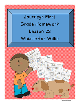 Preview of First Grade Homework Journeys Lesson 23 Whistle for Willie