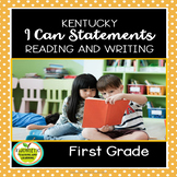 First Grade "I Can" Statements for KY NEW Reading and Writ