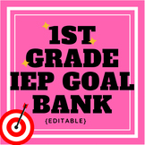 First Grade IEP Goal Bank {editable}