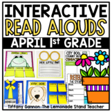First Grade Interactive Read Aloud Lessons APRIL Bundle Di