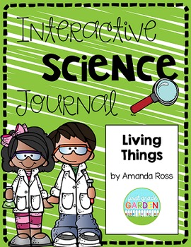 Preview of First Grade Interactive Science Journal: Living Things {Editable}