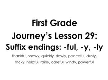 Preview of First Grade Journey's-Lesson 29:  Suffix endings -ful, -ly, and -y
