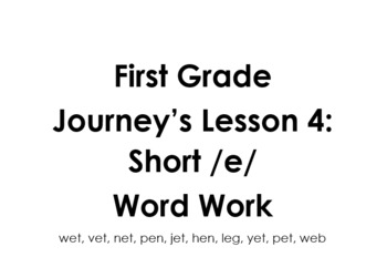 Preview of First Grade Journey's-Lesson 4:  Short /e/ Word Work