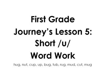 Preview of First Grade Journey's-Lesson 5:  Short /u/ Word Work