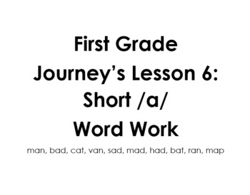 Preview of First Grade Journey's-Lesson 6:  short /a/