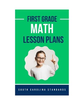 Preview of First Grade Math Lesson Plans - South Carolina Standards