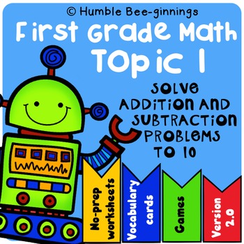 Preview of First Grade Math Topic 1, Solve Addition and Subtraction Problems to 10