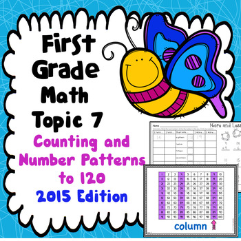 Preview of First Grade Math Topic 7: Counting and Number Patterns to 120 - 2015 Version