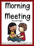 First Grade:  Morning Meeting Greetings