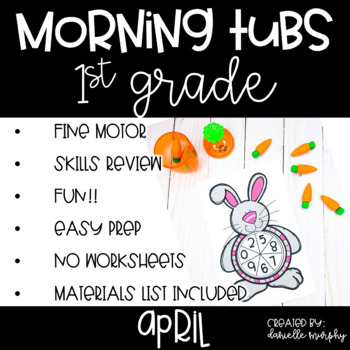 Preview of First Grade Morning Tubs or Bins for April
