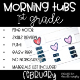 First Grade Morning Tubs or Bins for February