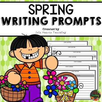 Spring Writing Prompts by Isla Hearts Teaching | TpT