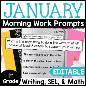 Preview of First Grade Morning Work Journal Prompts - Editable | January