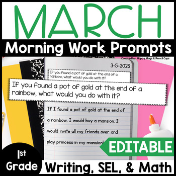 Preview of First Grade Morning Work Journal Prompts - Editable | March