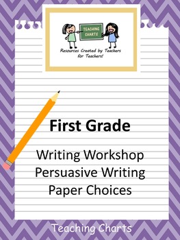 Preview of First Grade Persuasive Writing Paper (Lucy Calkins Inspired)
