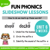 First Grade Phonics Lesson Unit 6 Slideshow with Google Sl