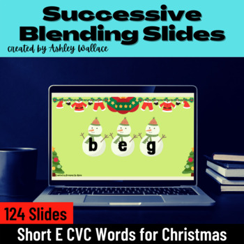 Preview of First Grade Short E Vowel CVC Successive Blending Google Slides Christmas