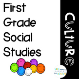 First Grade Social Studies: Culture