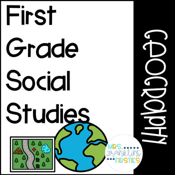 First Grade Social Studies Geography By Mrs Franklin S Firsties