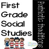 First Grade Social Studies Patriotic Traditions