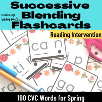 Preview of First Grade Spring Short Vowels Successive Blending CVC Words Flashcards