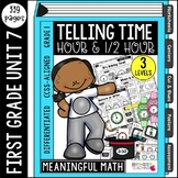 First Grade Telling Time: Unit 7 | Common Core Aligned & D