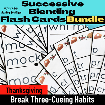 Preview of First Grade Thanksgiving Successive Blending Flashcards Bundle CVC Words & More