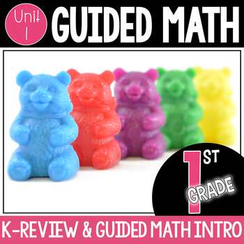 Preview of First Grade - Unit 1 - K-Review & Guided Math Implementation