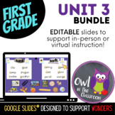 First Grade - Unit 3 (Google Slides™) BUNDLE - Aligned w/ 