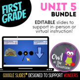 First Grade - Unit 5 BUNDLE (Google Slides™) - Aligned wit
